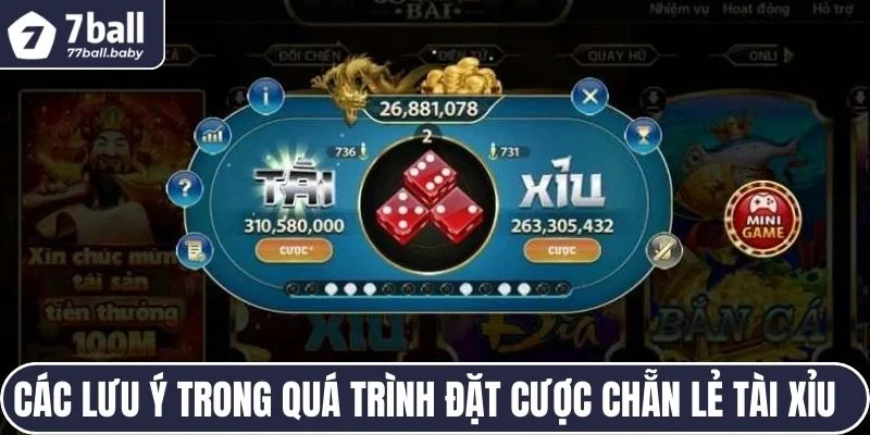 Các lưu ý trong quá trình đặt cược chẵn lẻ Tài Xỉu