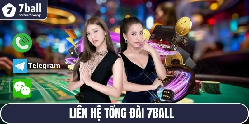 Liên hệ tổng đài 7BALL 247 không trừ dịp lễ